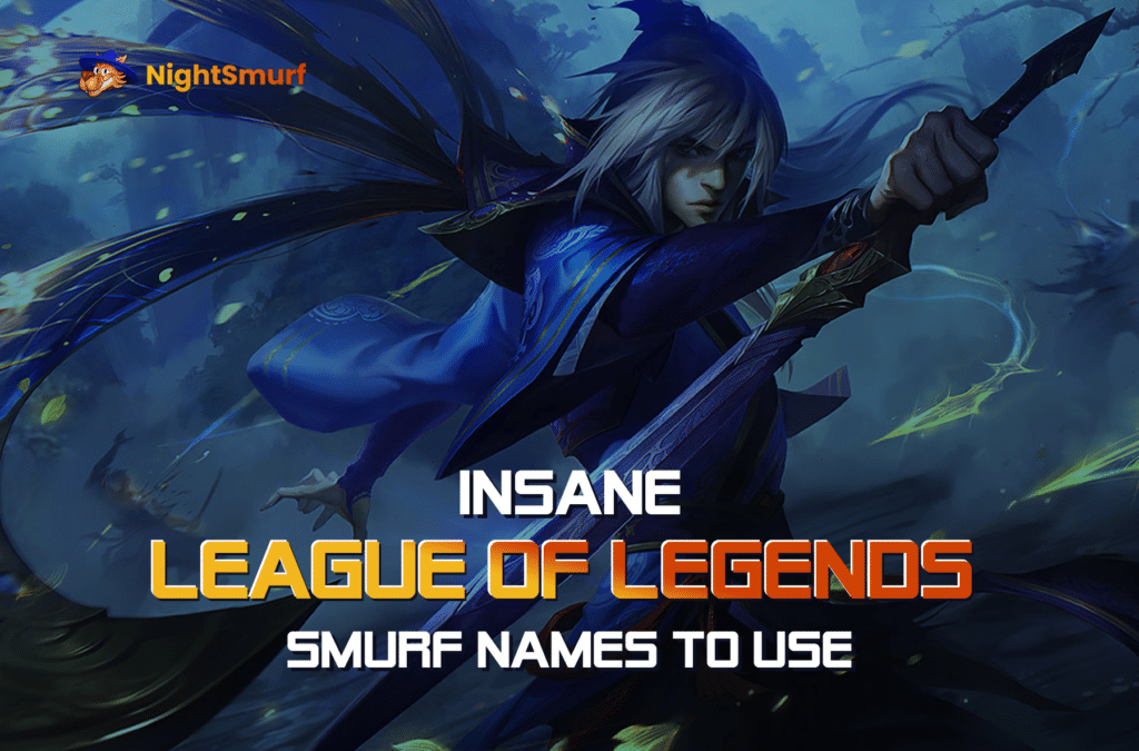 Insane League of Legends Smurf Names To Use Insane League of Legends Smurf Names To Use